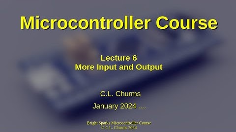 BrightSparks Micro-Controller Course - Lecture 6