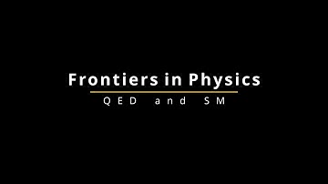 Frontiers in Physics | Quantum Electrodynamics and Standard Model
