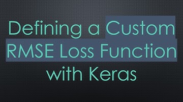 Defining a Custom RMSE Loss Function with Keras