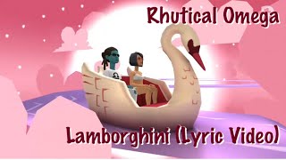 Rhutical Omega--Lamborghini (Lyric Video)
