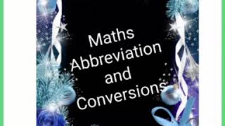 Maths Abbreviation and conversions