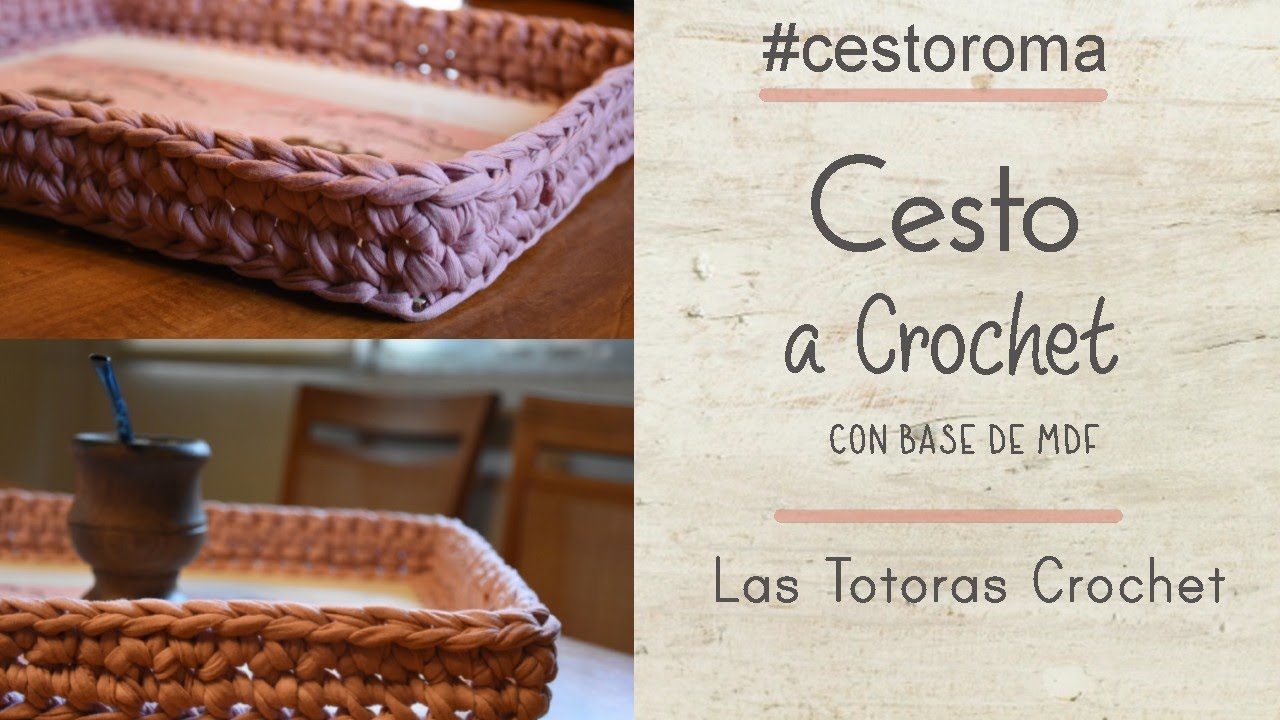 Crochet con Trapillo - Tutorial Canasto con Base de MDF Crochet | Las Totoras Alfombras