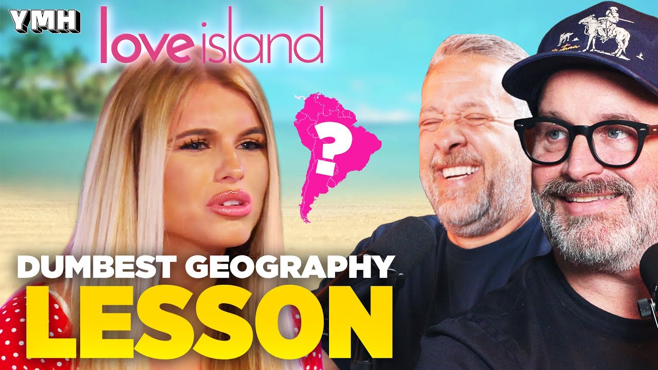 Love Island’s Dumbest Geography Lesson Yet | YMH Highlight