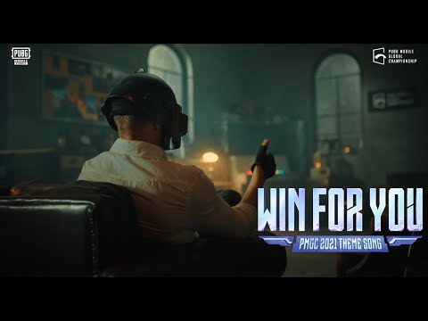 Win For You – PUBG MOBILE GLOBAL CHAMPIONSHIP 2021 Theme Song MV