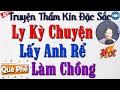 Nghe k chuyn m khuya ng ngon 2023 ly k chuyn chng ti l anh r  truyn tm s thm kn