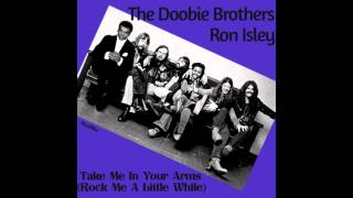 The Doobie Brothers & Ron Isley - Take Me In Your Arms (MoolMix)