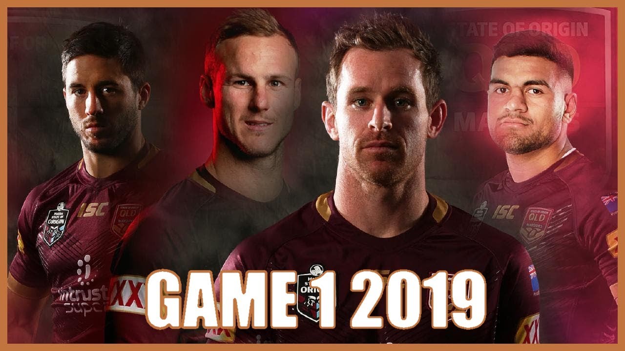 QLD TEAM THOUGHTS | ORIGIN GAME 1 2019 - YouTube