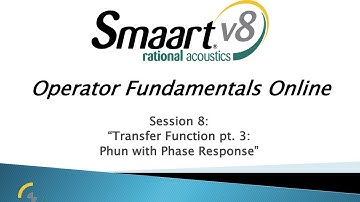Smaart Operator Fundamentals Online: 8 - Transfer Function Pt 3 - Phun with Phase