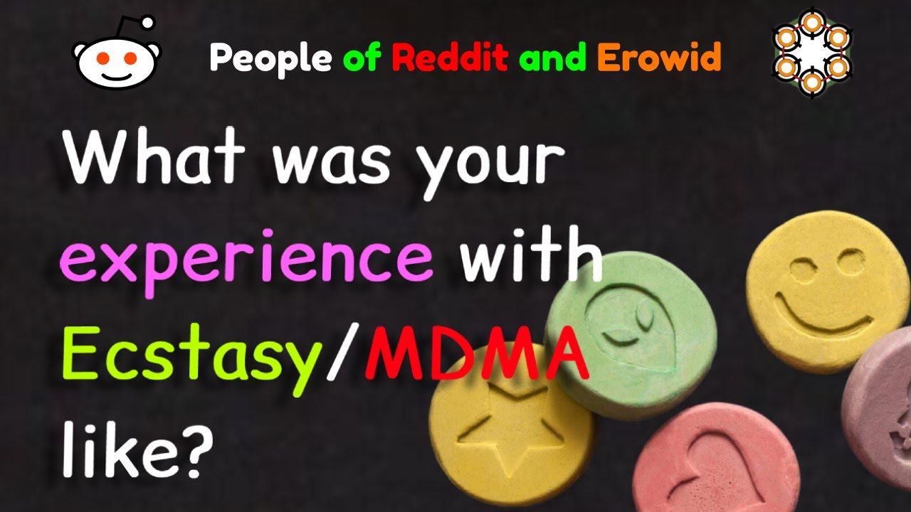 What does Ecstasy/MDMA feel like? 