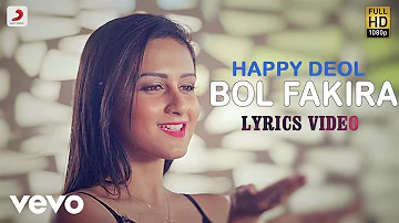 Happy Deol - Bol Fakira | Raanjheya Ve | Lyric Video