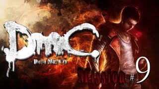 DmC: Devil May Cry - Mission 9 - The Devil Trigger