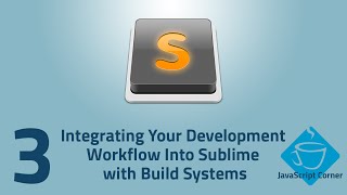 Integrating Your Development Workflow Into Sublime: Part 3 - Organizing with Variants