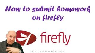 Student Guide: How to submit homework on firefly