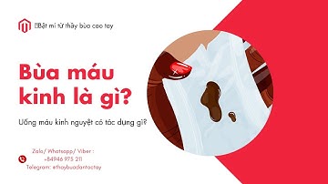 Bùa máu kinh là gì? Các dấu hiệu nhận biết bị bỏ bùa máu kinh nguyệt