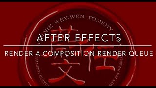 After Effects-Render a Composition with the Render Queue