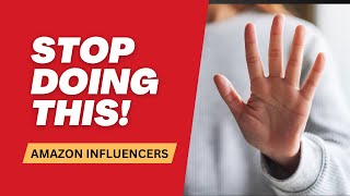 5 Mistakes Amazon Influencers Must Avoid in 2024