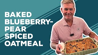 Love &amp; Best Dishes: Baked Blueberry-Pear Spiced Oatmeal Recipe | Easy Breakfast Ideas