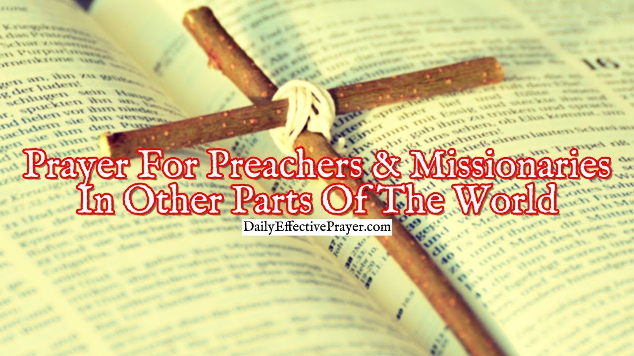 Молитва за проповедников и миссионеров в других частях света