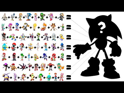 ALL SONIC CHARACTERS FUSION!