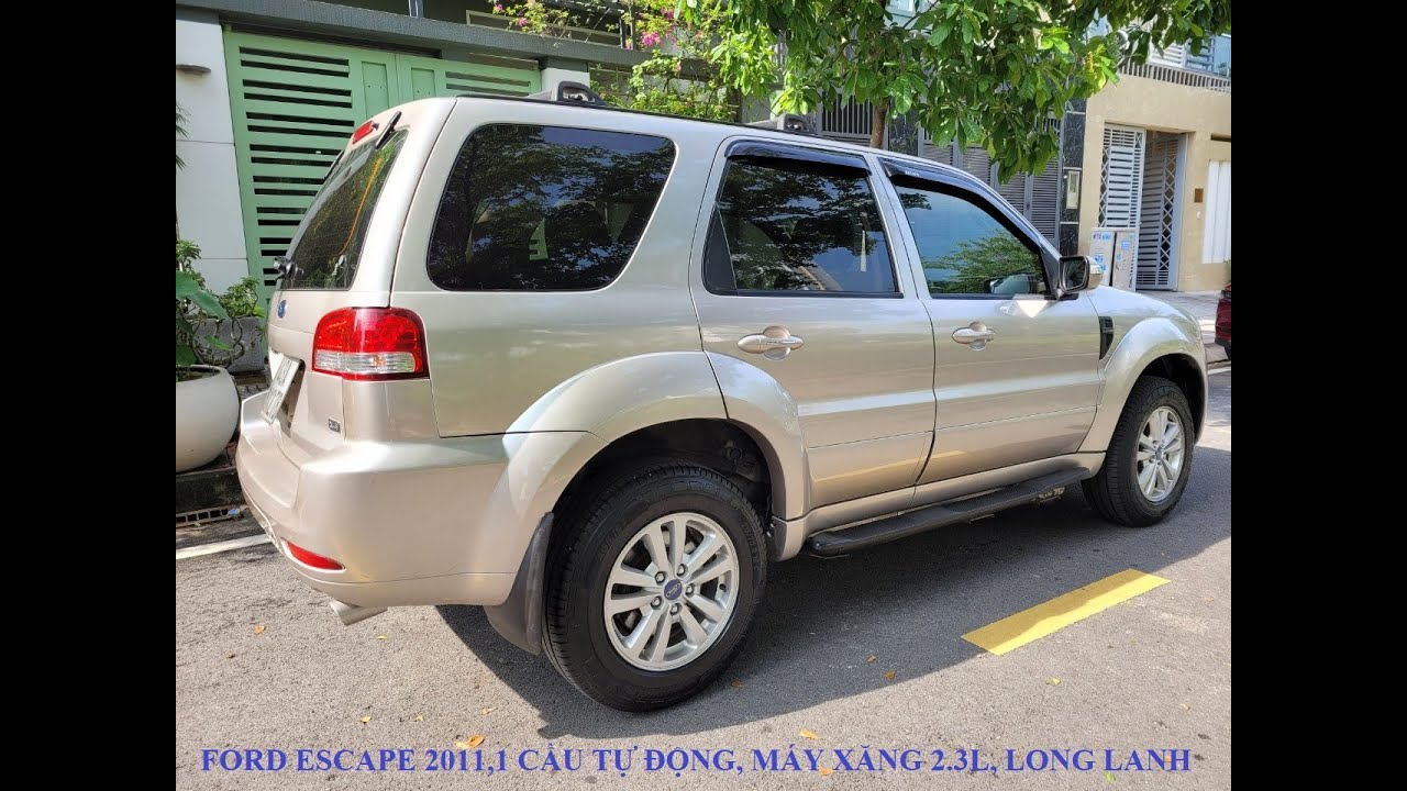 Ford Escape 2011, máy xăng 2.3, 1 cầu tự động đẹp long... - youtube
