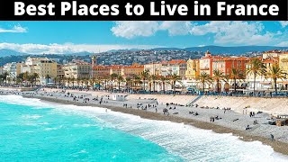 10 Best Places to Live in France