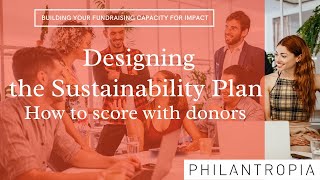 Designing the Sustainability Plan – How to score with donors