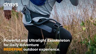DnsysX1, Powerful and Ultralight Exoskeleton for Daily Adventure  Redefine outdoor experience.