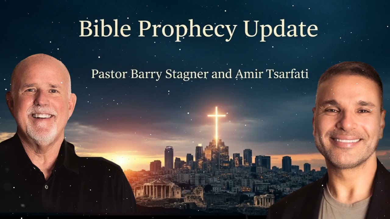 Bible Prophecy Update: Pastor Barry Stagner and Amir Tsarfati
