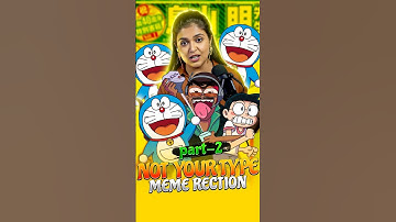 Not Your Type  Reaction part 03 || ONLY Podpoh ||  @The_MotorMouth #shorts #doraemon #viral #tending
