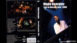 Vlado Georgiev - Jedina Live - Audio 2005