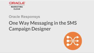 Oracle Responsys - One Way Messaging in the SMS Campaign Designer