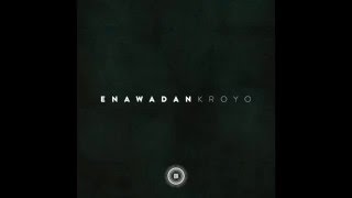 Download lagu EnaWadan - Kroyo (Original Mix)