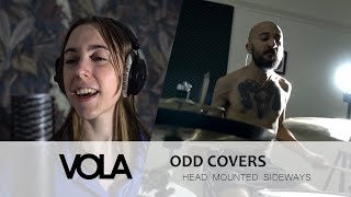 VOLA - Head Mounted Sideways - Odd Cover by Heli &amp; Adam