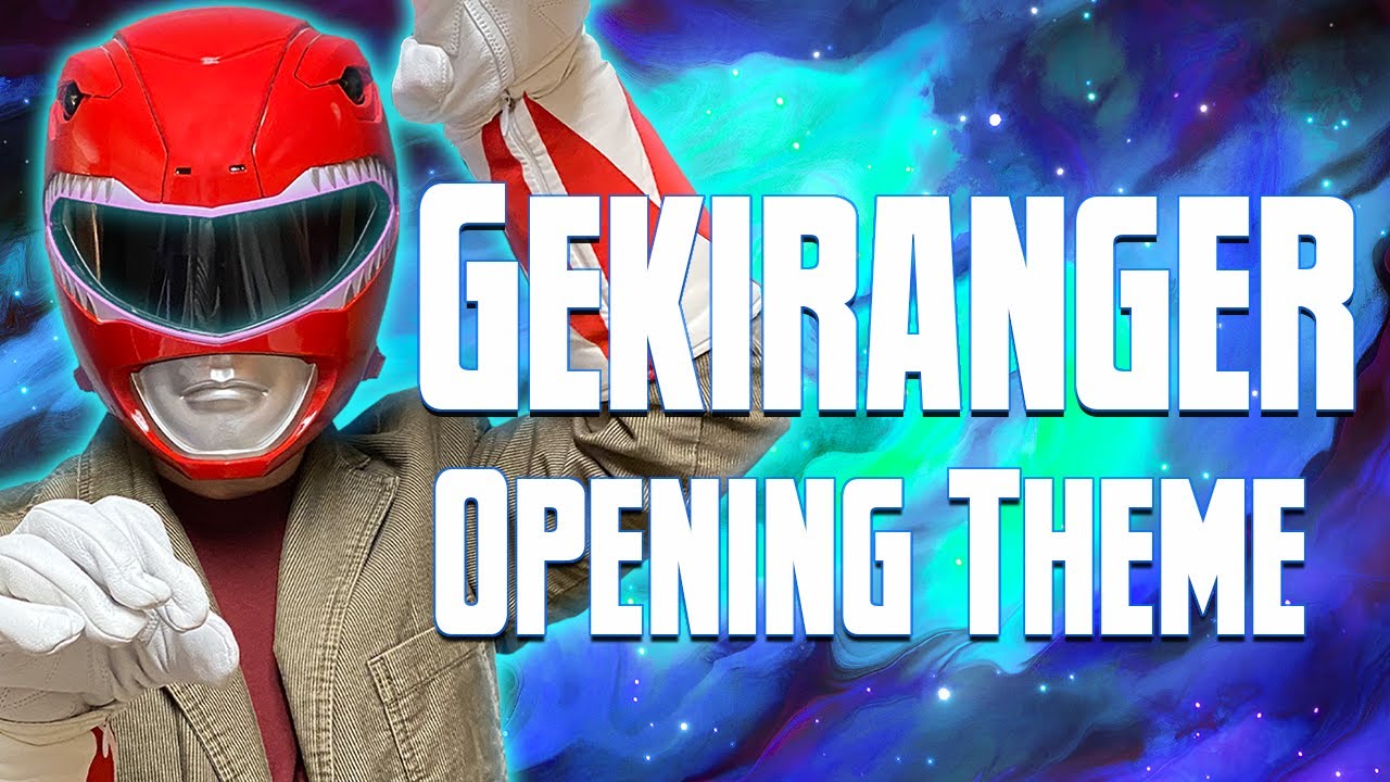 Ti Rodrig Juken Sentai Gekiranger Theme Song – HNPOMS