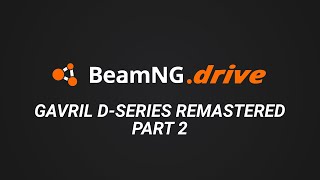 BeamNG.drive - Gavril D-Series Remastered Part 2