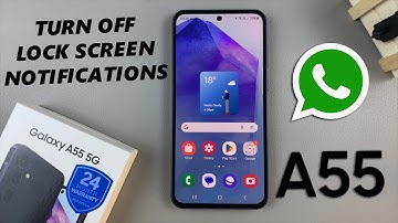 Samsung Galaxy A55 5G: How To Disable WhatsApp Notifications On Lock Screen