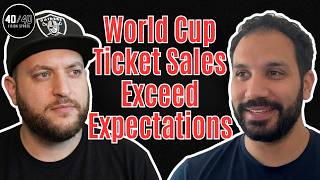 World Cup Ticket Sales Shock | 40/40 Vision Sports