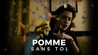 POMME - SANS TOI (Unofficial clip) X Christophe B.