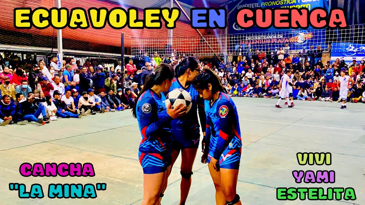 ꙳ECUAVOLEY EN CUENCA꙳🤜🏽⚽️🤛🏽|LAS VIVIS vs TRÍO DR. MARIO| FULL ACCIÓN🔥CANCHA •LA MINA•