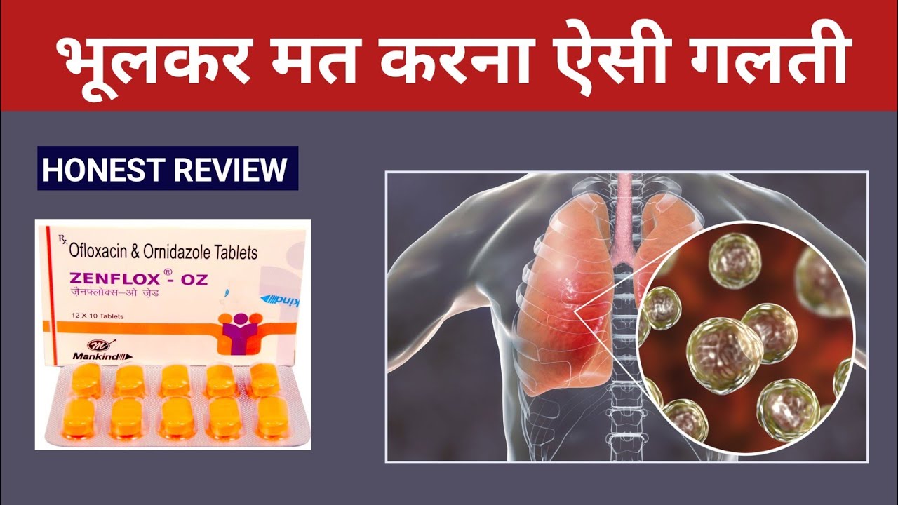 Zenflox oz tablet,zenflox oz tablet review, ofloxacin and ornidazole tablet
