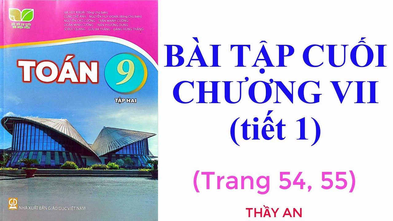 BÀI TẬP CUỐI CHƯƠNG 7 Tiết 1 trang 54 55 TOÁN LỚP 9 Kết Nối Tri Thức