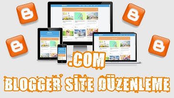BLOGGER WEB SİTE DÜZENLEME 2018 - MENÜ OLUŞTURMA ve TEMA DÜZENLE