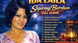 Ida laila sepiring berdua hanyalah untukmu khayalan masa lalu full album