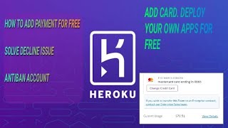 HOW TO ADD HEROKU PAYMENT FOR FREE | HOW TO SOLVE HEROKU DECLINE ISSUE | ANTIBAN HEROKU ACCOUNT