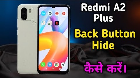 Redmi A2 Plus, Redmi A2 Plus back button change, Redmi A2 Plus back button setting, Redmi A2