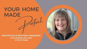Your Home Made Perfect - Architects & Structural Engineers