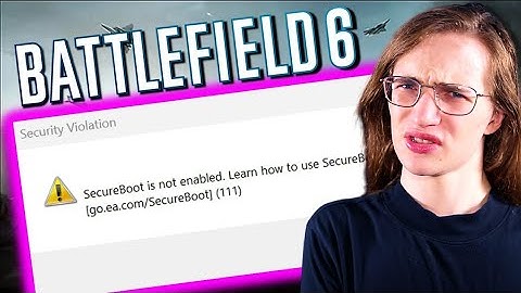 Why Does Battlefield 6 Require Secure Boot?!