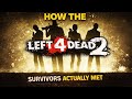 How Did The Left 4 Dead 2 Survivors Meet
