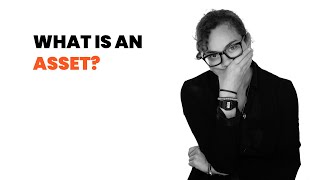 What is an asset?