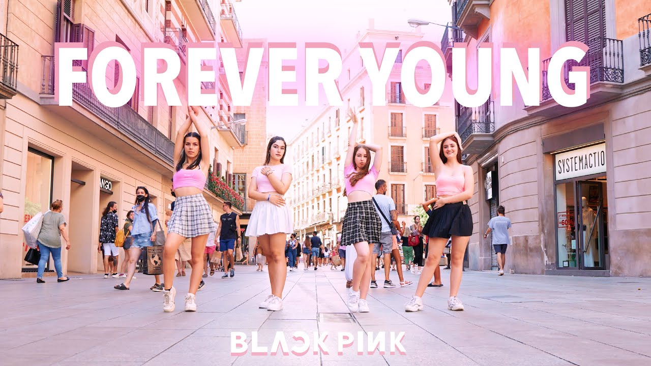 [KPOP IN PUBLIC] BLACKPINK(블랙핑크) - "FOREVER YOUNG" By Neon Crew From Barcelona